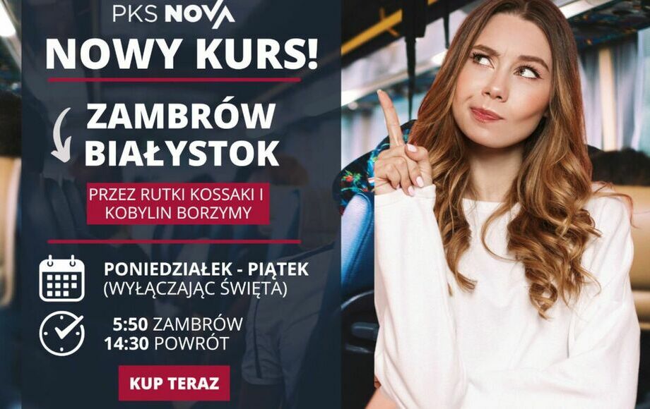 PKS Nova. Nowy kurs z Zambrowa do Białegostoku przez Rutki-Kossaki ...