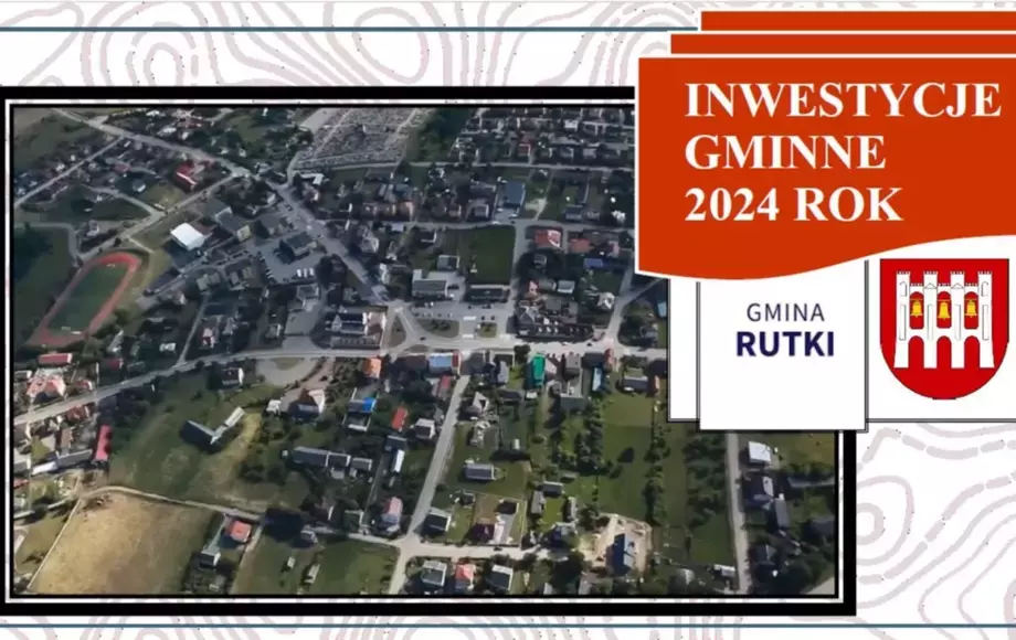 Inwestycje gminne 2024 - Gmina Rutki