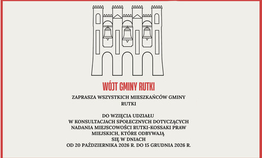 Zdjęcie do Konsultacje w sprawie nadania miejscowości Rutki-Kossaki statusu miasta